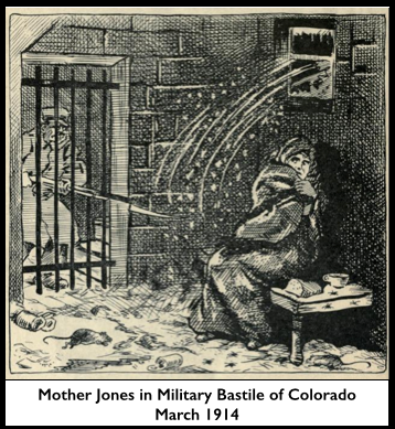 Mother Jones, Colorado Military Bastile, March 1914
