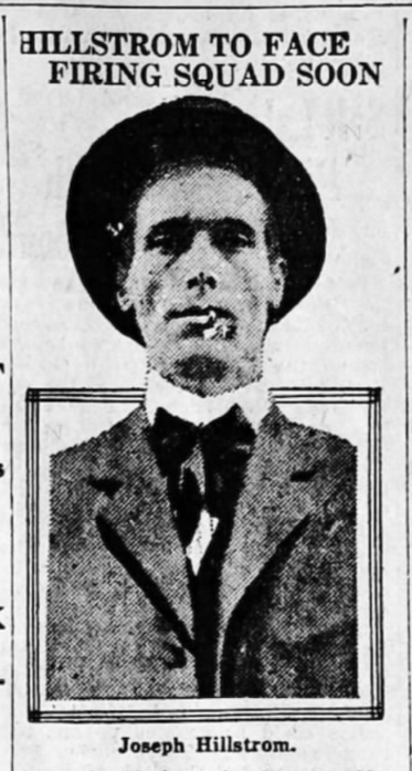 Joe Hill, Hillstrom to face firing squad soon, Ogden Standard, Nov 1, 1915