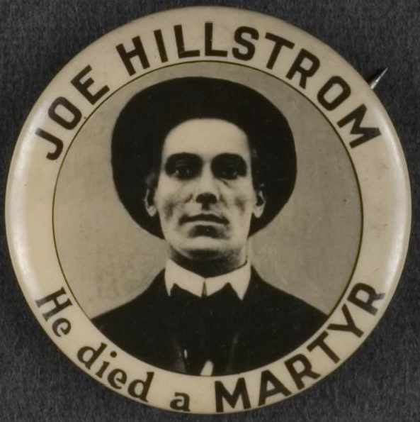 Joe Hill, Joe Hillstrom, He died a martyr, button worn at Chicago funeral-2, Nov 25, 1915