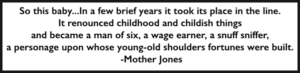 Mother Jones Quote, Child Labor Man of Six Snuff Sniffer