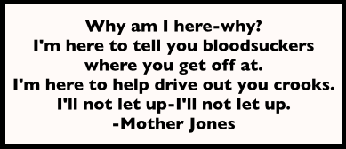 Quote Mother Jones, Drive Out Bloodsuckers, OR Dly Jr, Feb 27, 1918