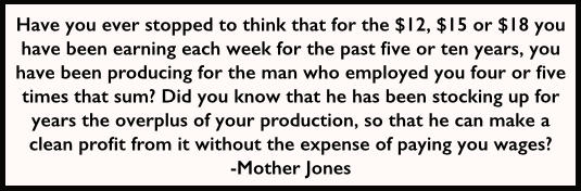 Quote Mother Jones, Over produce and UE, Cnc Pst p3, Feb 3, 1908