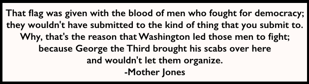 Quote Mother Jones, Flag Organize, Evle IN Prs, Mar 29, 1918