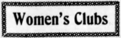 Montana News, Women's Clubs, MTNs p3, May 21, 1908