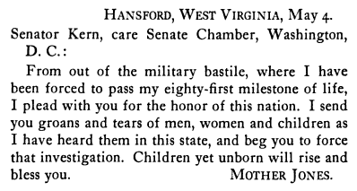 Quote Mother Jones fr Military Bastile to Sen Kern, May 4, [1913]