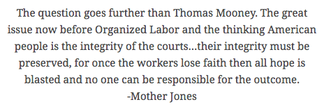 Quote Mother Jones re Tom Mooney and Courts, Dec 16, 1918