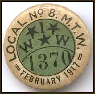 IWW Local No 8 MTW Button, Feb 1917