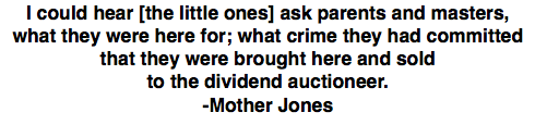 Quote Mother Jones, Alabama Child Labor, AtR p2, Oct 24, 1908