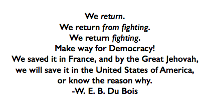 Quote DuBois, WWI We Return, The Crisis, May 1919 