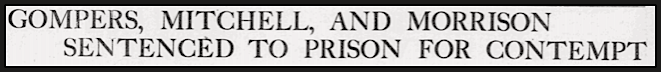 Bucks Stove n Range, AFL Leaders Sentenced, WDC Tx p1, Dec 23, 1908 