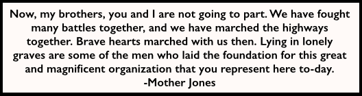 Quote Mother Jones, Brave Hearts, UMWC, Jan 29, 1909