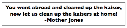 Quote Mother Jones, Kaisers at Home, Speech Bloomington IL FoL, Dec 4, 1918