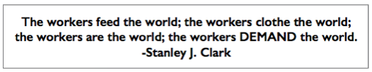 Quote Stanley J Clark, Workers Demand World, AtR p2, Nov 19, 1921