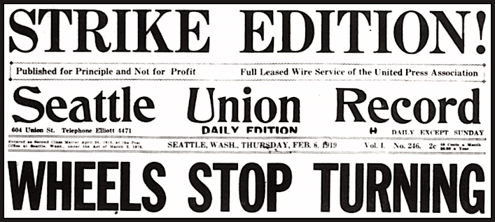 Seattle General Strike, Wheels Stop Turning, SUR p1, Feb 6, 1919