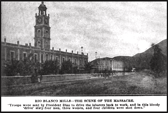 Mex Rio Blanco Mills Massacre, WNF, ISR p653, Mar 1909