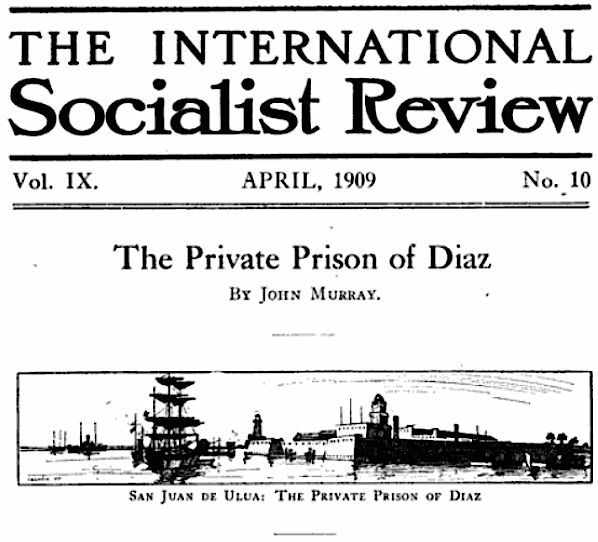 Mex Rev, Diaz Prison by Murray, ISR p737, ISR Apr 1909