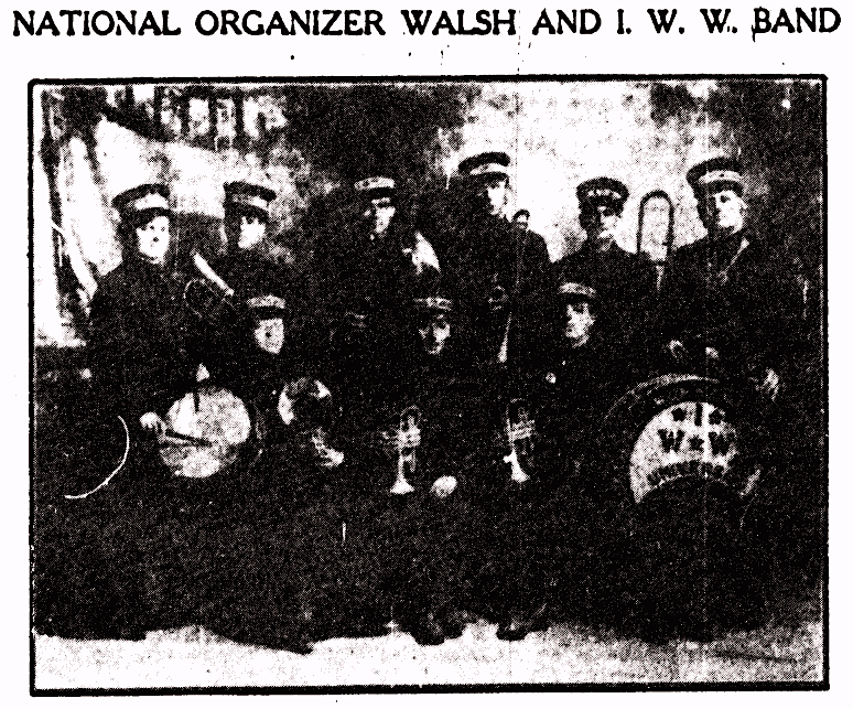 JH Walsh and IWW Band, IW p3, June 17, 1909