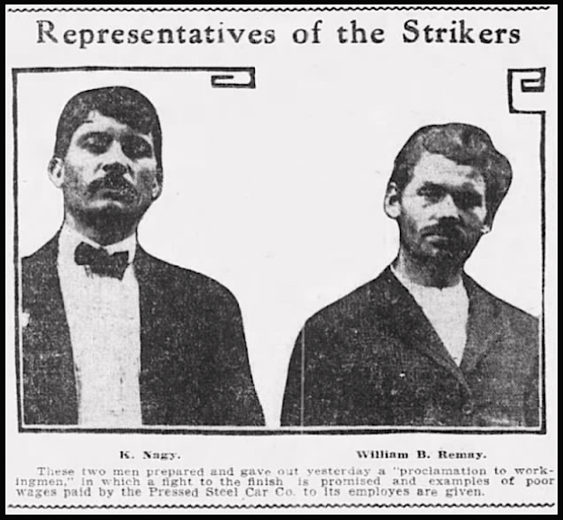McKees Rocks Strike, K. Nagy, WB Remay, Ptt Prs p1, July 18, 1909