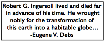 Quote EVD fe Robert G Ingersoll, Sc Dem Hld p4, July 29, 1899
