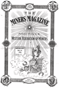 WFM, Miners Magazine Cover, July 1, 1909