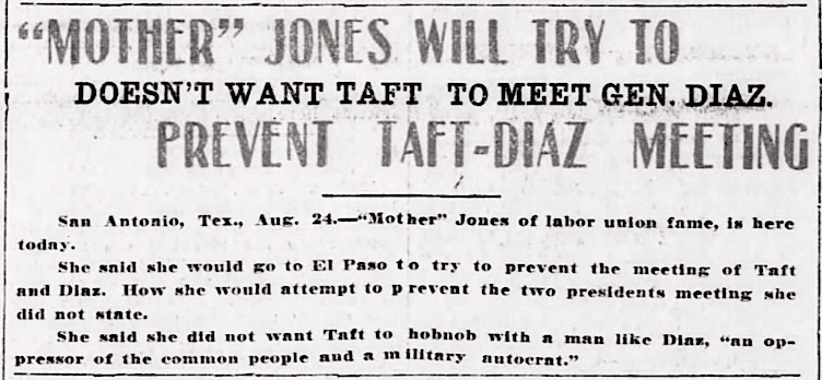 Mother Jones to Stop Taft Diaz Meeting, El P Hld p1, Aug 24, 1909