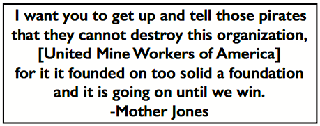 Quote Mother Jones, UMWA Until We Win, Clv UMWC p618, Sept 17, 1919