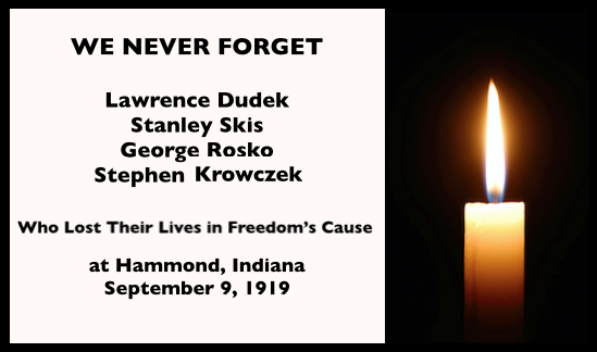 We Never Forget, ed Sept 9, 1919, Hammond IN, 4 Strikers Killed