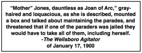 Quote re Mother Jones at Arnot, Wellsboro PA Agitator p1, Jan 17, 1900