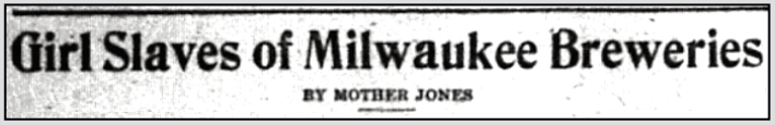 Mother Jones HdLn Girl Slaves Mlk, AtR p2, Apr 9, 1910