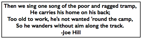 Quote Joe Hill, Poor Ragged Tramp, Sing One Song, LRSB 5th ed, 1913