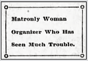Mother Jones, Matronly Woman Organizer, Kenosha Ns WI p7, June 26, 1900
