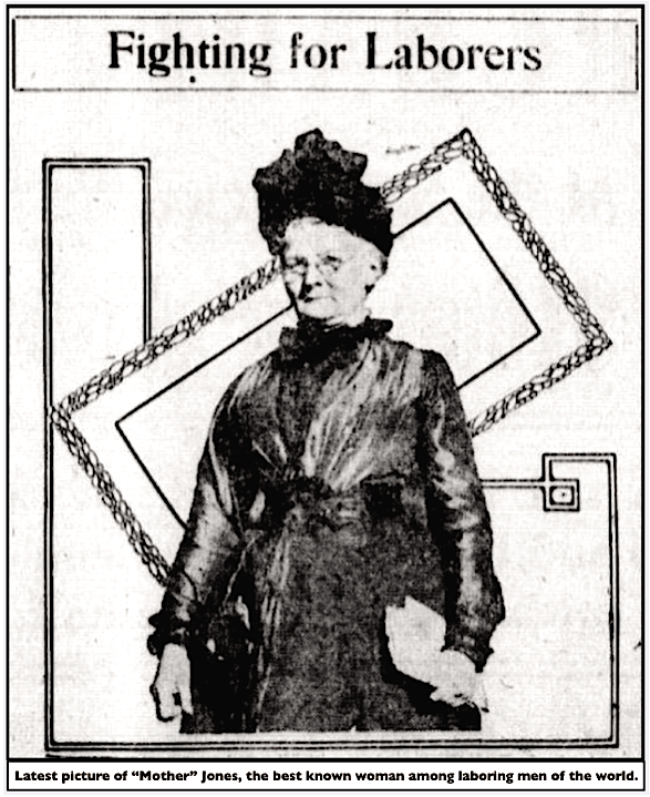 Mother Jones, ed Dly Missoulian p28, May15, 1910