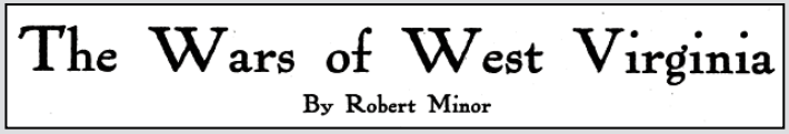 WV Mingo Logan Coal Wars by Robert Minor, Lbtr p7, Aug 1920