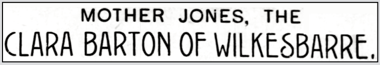 Mother Jones PA Strike, MJ in WB, St L Dsp p32, Sept 23, 1900