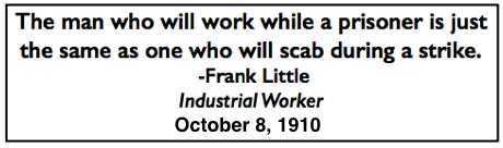 Quote Frank Little re Work Prisoners Scabs, IW p1, Oct 8, 1910