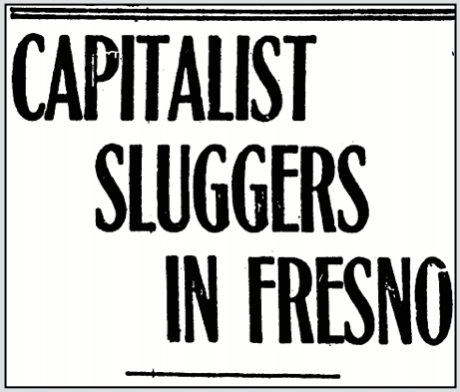Fresno FSF, HdLn Capitalist Sluggers in Fresno, IW p1, Dec 15, 1910