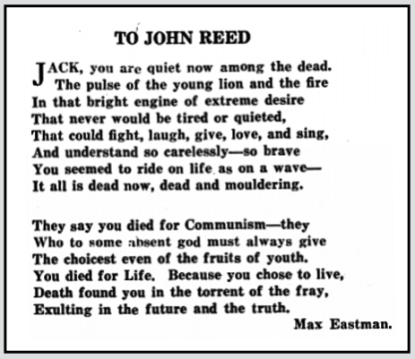 John Reed, POEM by Max Eastman, Lbtr p15, Feb 1921