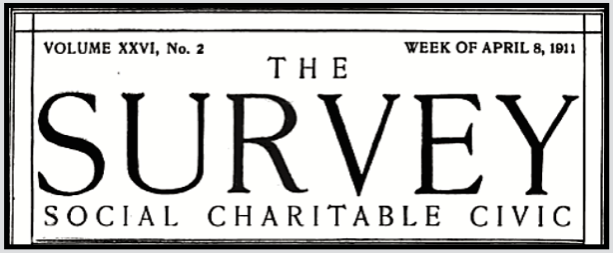 The Survey Social Charitable Civic, Apr 8, 1911