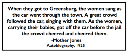 Quote Mother Jones, PA Strike Greensburg Women Sing Jail, Ab p146, 1925