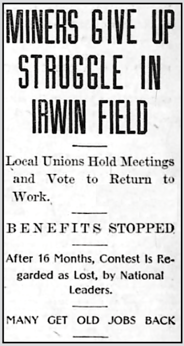 Greensburg Westmoreland PA Miners Give up Strike in Irwin Field, Ptt Gz Pst p1, July 6, 1911