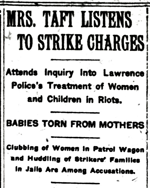 HdLn Mrs Taft Hears Lawrence Strike Testimony, NYT p6, 1912
