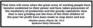 Quote Mother Jones, Awaken to Power, Spk Chc p6, Mar 28, 1912