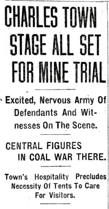 HdLn Charles Town WV Stage Set for Trial of Miners, Blt Sun p1, Apr 24, 1922