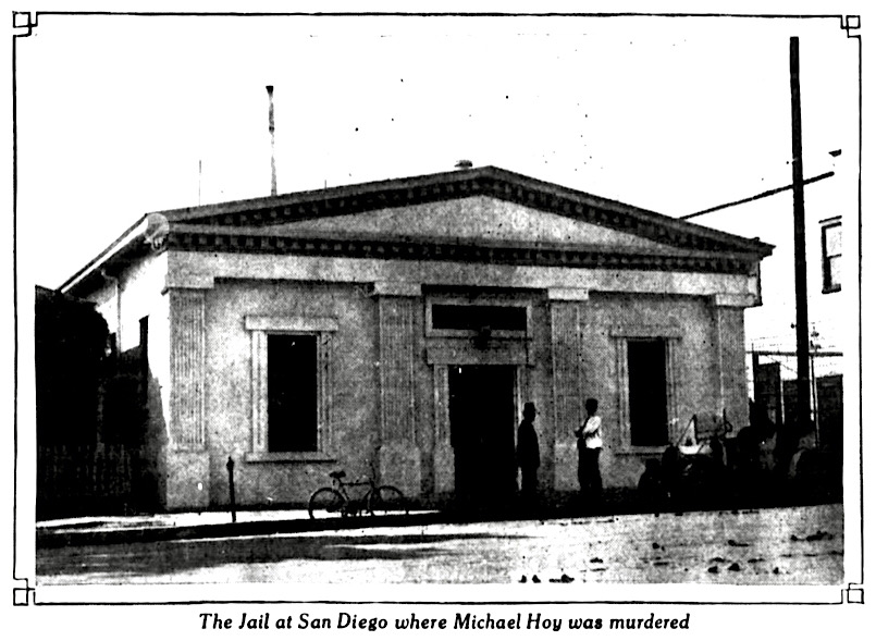 San Diego FSF, Jail re Death of Hoey, Cmg Ntn p13, May 4, 912