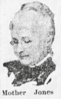 Mother Jones, Cnc Pst p9, Apr 3, 1912