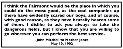 Quote John Mitchell to Mother Jones re WV Fairmont Field, May 10, 1902