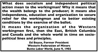 Quote Ed Boyce re Socialism f Workingman, WFMC 1902, Btt Lbr Wld p1, June 9, 1902