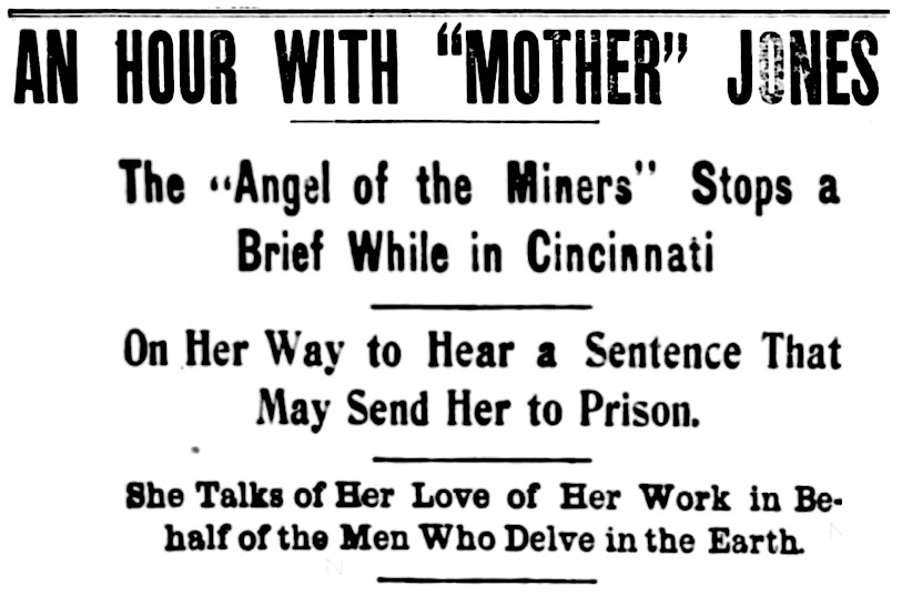 Headline Hour w Mother Jones, Cnc Pst p6, 1902