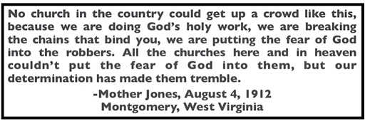 Quote Mother Jones, God's Holy Work Breaking Chains, Montgomery WV, Aug 4, 1912