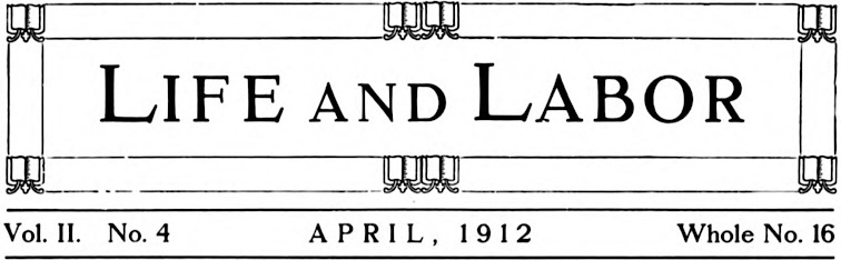 Life and Labor p99, Apr 1912
